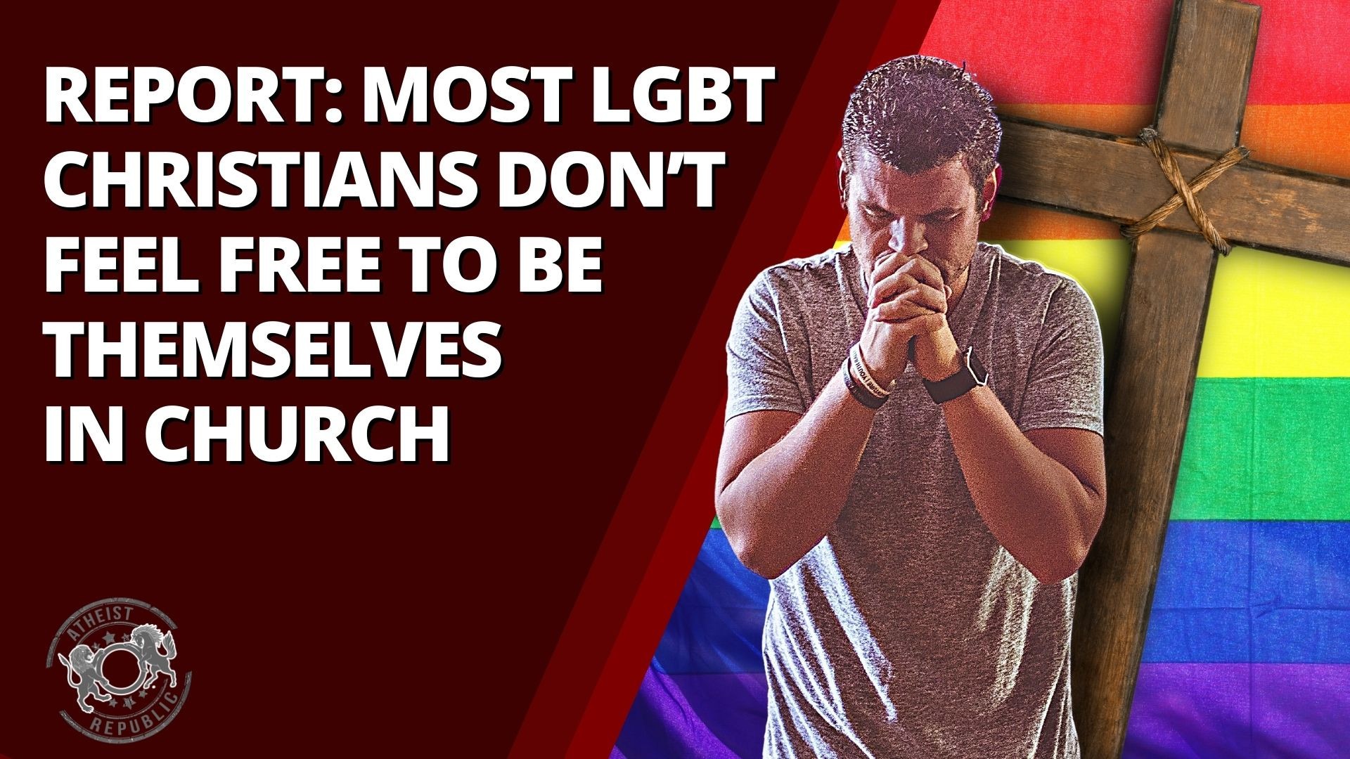 Report: Most LGBT Christians Don’t Feel Free To Be Themselves In Church